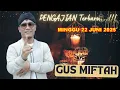 Download Lagu PENGAJIAN GUS MIFTAH TERBARU SPESIAL DI SMK VIP MA'ARIF NU 1 KEMIRI PURWOREJO -