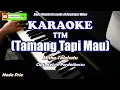 Download Lagu TTM Tamang Tapi Mau (Karaoke Pria) - Mitha Talahatu - Cipt. Kalvin Fordatkossu