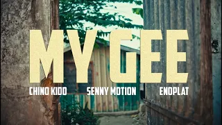 Senny Motion X Enoplat Chino Kid MY GEE Official Music Video 