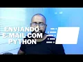 Como enviar e-mail com Python Robert Silva