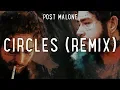 Post Malone - Circles DEUXCES X ALLTAIR Remix