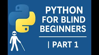 Python for Blind Beginners - L01 Learn Programming with Screen Reader NVDA Support