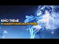 Download Lagu Iuno OST Theme - In Moments Does Moon Persist - Wuthering Waves