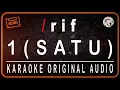 Download Lagu /rif - 1 (SATU) - KARAOKE ORIGINAL AUDIO
