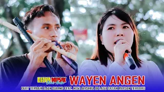 Download OJAN Suling Ft. NOVI Alishba - Lagu sasak rilisan terbaru WAYEN ANGEN Versi TikTok Viral DISYA MUSIK MP3