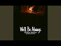 Download Lagu We'll Be Always