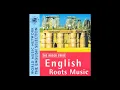 Lagu The Rough Guide To English Roots Music (UK / 1998) Folk World Country @Rare_Music_Albums
