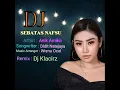 Download Lagu DJ Sebatas Nafsu - Anik Arnika ( Remix Tarling )
