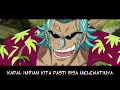 Download Lagu ONE PIECE!! Moment Sedih Nakama  untuk Luffy (DIA ADALAH KAPTEN KAMI)