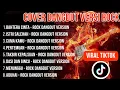 Download Lagu COVER DANGDUT VERSI ROCK VIRAL DI TIKTOK | BAHTERA CINTA