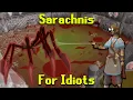 Sarachnis For Idiots OSRS