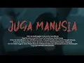 Getwellsoon - Juga Manusia ft. Feri Stillrise (Official Music Video)