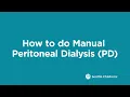 How to do Manual Peritoneal Dialysis PD