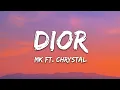 Download Lagu MK - Dior (Lyrics) ft. Chrystal