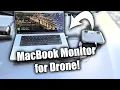 How to use a MacBook Pro as a Monitor for DJI Drones
