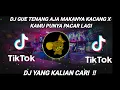 Download Lagu DJ GUE TAU TENANG AJA MAKANYA KACANG X KAMU PUNYA PACAR LAGI TERBARU VIRAL TIK TOK 2021