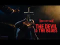 DEVIL S TRAIN - The Devil The Blues 4K