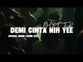 Lagu DEMI CINTA NIH YEE - PARTY SENTAK 🌴_PHYTER 2025