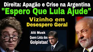 PGR AGE! DIREITA ESPEROU O CONTATO E...! DRAMA E APAGÃO! MILEI: PEDIRÁ LUZ A LULA! A PROPOSTA OUSADA