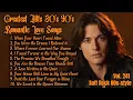 Lagu Greatest Hits Romantic Love Songs 💖 Love Songs 80's 90's - Soft Rock Ballads - Playlist Vol. 241