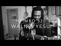 Nyimbo 320 | Walira Yesu |