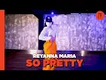 Reyanna Maria- So Pretty Choreo By RIYE