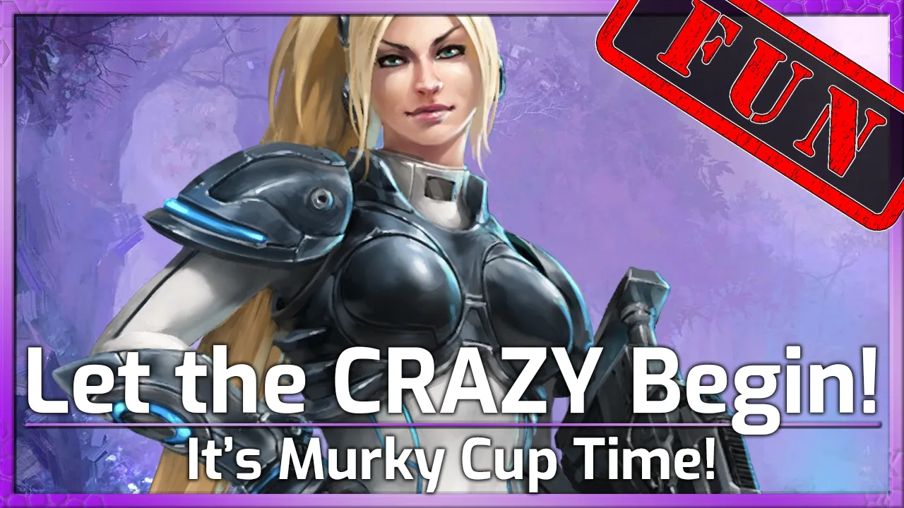 FUN! Let the CRAZY Begin! - Murky Cup - Heroes of the Storm