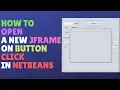 How To Open A New Jframe On Button Click In Netbeans