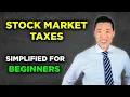 Stock Market Taxes Explained For Beginners
