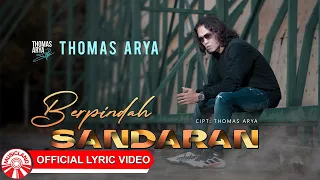 Download Thomas Arya - Berpindah Sandaran [Official Lyric Video HD] MP3