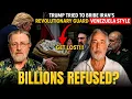 LARRY PEPE Trump Tried to Buy Iran s Revolutionary Guard IRAN REJECTS TRUMP S BILLIONS IN BRIBES