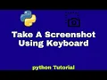 Taking Screenshot Using python screenshot python python screenshot tutorial