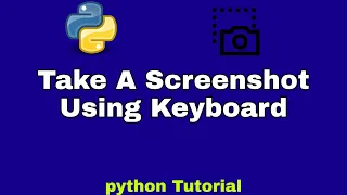 Taking Screenshot Using python screenshot python python screenshot tutorial