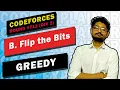 B Flip the Bits Codeforces Round GREEDY CODE EXPLAINER