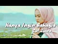 Download Lagu CUT ZUHRA ( HANYA INGIN BAHAGIA ) LYRICS VIDEO