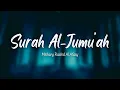 Download Lagu Surat Al-Jumu'ah (The Friday) | Mishary Rashid Al Afasy |  سوره ال جومع | مشر رشيد ال افاسي
