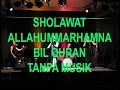Download Lagu SHOLAWAT ALLAHUMMARHAMNA BIL QURAN TANPA MUSIK, COVER  FAUZIA MERDU