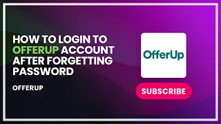 How to Login to OfferUp Account After Forgetting Password