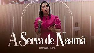 A SERVA DE NAAMÃ | Thais Medeiros