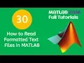 30 MATLAB Beginners Tutorial - How to Read Formatted Text Files in MATLAB