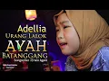 Download Lagu Urang lalok ayah batanggang - Adellia ( Music Video )