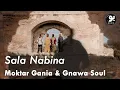Moktar Gania \u0026 Gnawa Soul - Sala Nabina (Official Music Video)