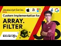 3 Custom Implementation for ARRAY FILTER Javascript Malayalam Series