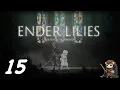 Collecting the 7 Tablets - Ender Lilies BLIND 15