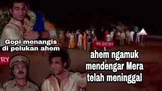 ahem ngamuk mendengar mera telah meninggal episode 185