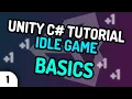 UNITY C BASICS - Unity C Idle Game Tutorial Series Ep 1 2020