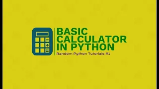 Python Fun Create a Basic Calculator in Minutes Random Python Tutorial