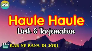 Download Haule Haule Lirik dan Terjemahan l Rab Ne Bana Di Jodi MP3