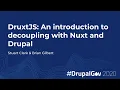 DruxtJS An introduction to decoupling with Nuxt and Drupal