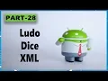 android app development tutorial for beginners Part 28 ludo dice XML
